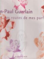 Les routes de mes parfums.