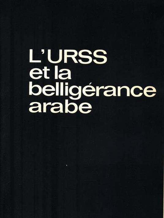 L' URSS et la belligérance arabe -   - copertina