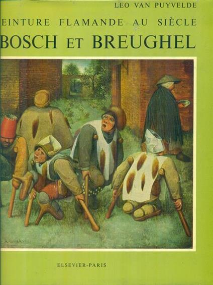 La peinture flamande de Bosch et Breughel - Leo Van Puyvelde - copertina