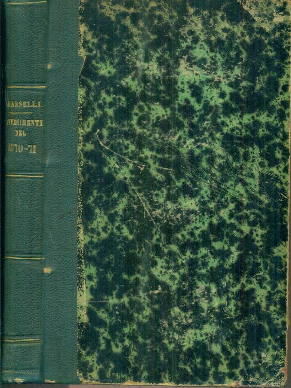 Avvenimenti del 1870-71 Libro primo