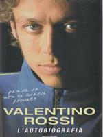 Valentino Rossi: l'autobiografia