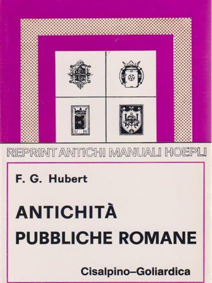   Antichita' pubbliche romane - F. G. Hubert - copertina
