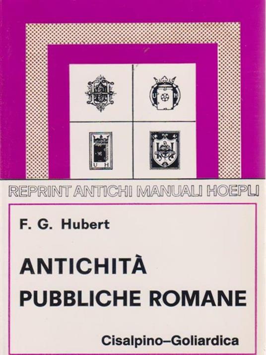   Antichita' pubbliche romane - F. G. Hubert - copertina