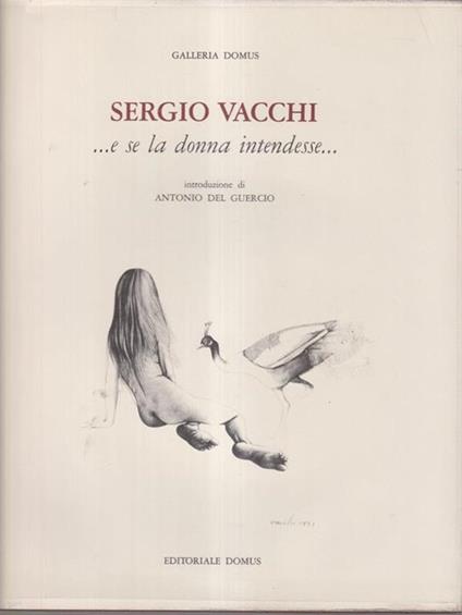   Sergio Vacchi...e se la donna intendesse.. -   - copertina