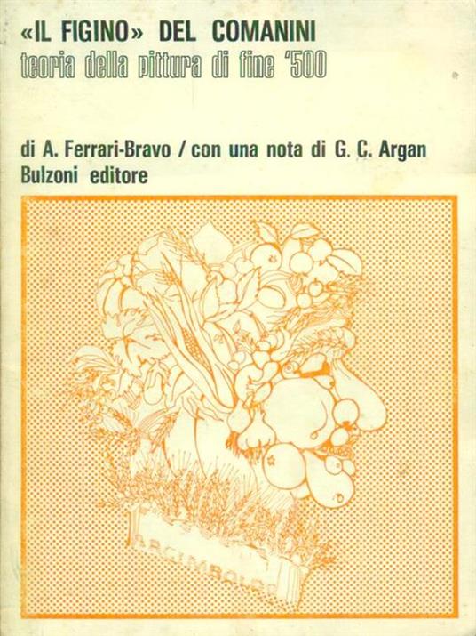 Il  comanini e la teoria artistica del '500 - A. Ferrari-Bravo - copertina