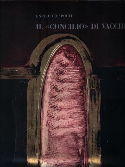 Il Concilio di Vacchi - Enrico Crispolti - copertina