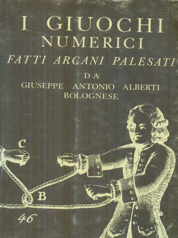 I giuochi numerici fatti arcani palesati