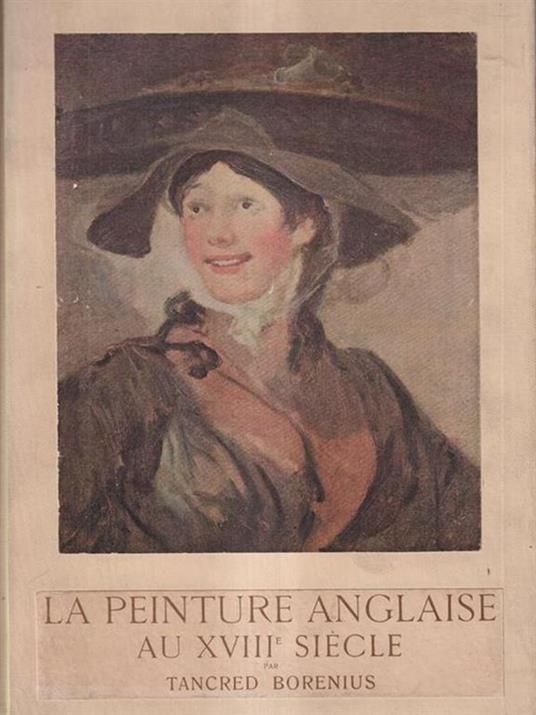 La peinture anglaise au XVIII siecele - Tancred Borenius - copertina