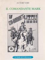 Il comandante Mark. Le guide del collezionista