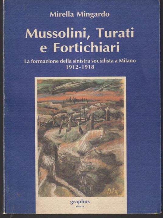 Mussolini, Turati e Fortichiari - Mirella Mingardo - copertina