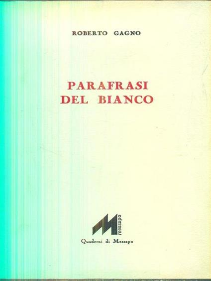 Parafrasi del bianco - Roberto Gagno - copertina