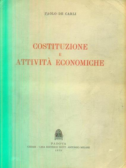   Costituzione e attivita' economiche - Paolo De Carli - copertina