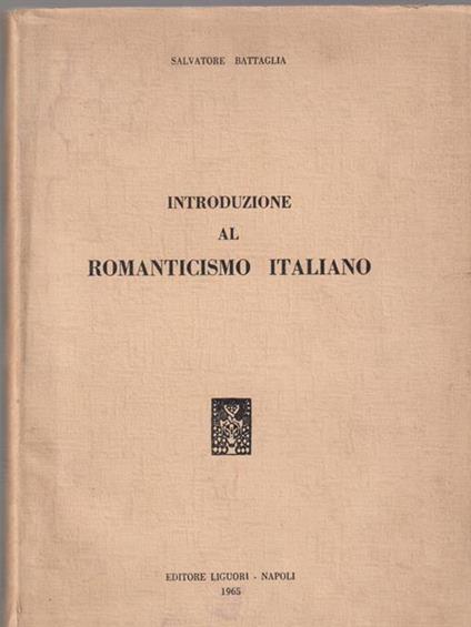 Introduzione al romanticismo italiano - Salvatore Battaglia - copertina
