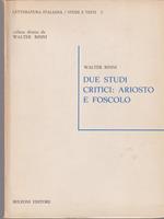   Due studi critici: Ariosto e Foscolo