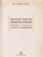 Strutture poetiche, esperienze letterarie: percorsi culturali da Dante ai contemporanei