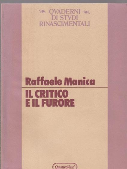 Il critico e il furore - Raffaele Manica - copertina