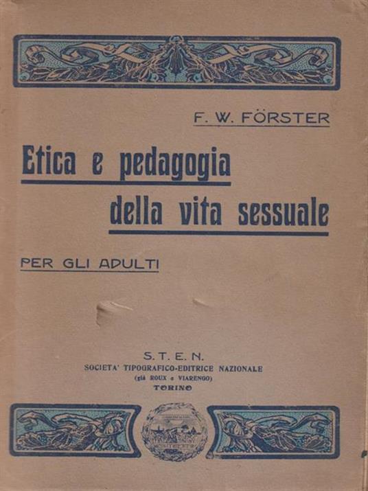   Etica e pedagogia della vita sessuale - W. Forster - copertina