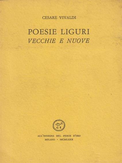 Poesie liguri vecchie e nuove - Cesare Vivaldi - copertina