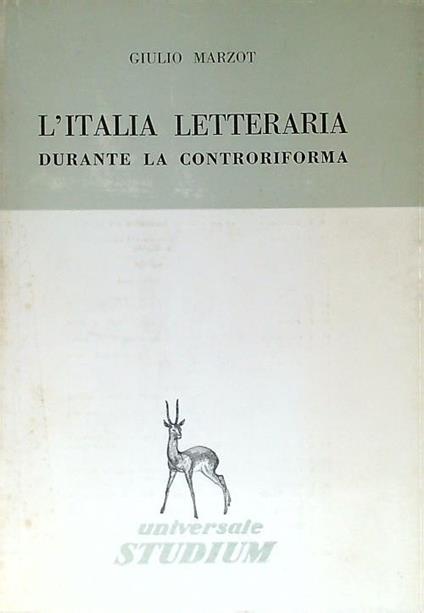 L' Italia letteraria durante la Controriforma - Giulio Marzot - copertina
