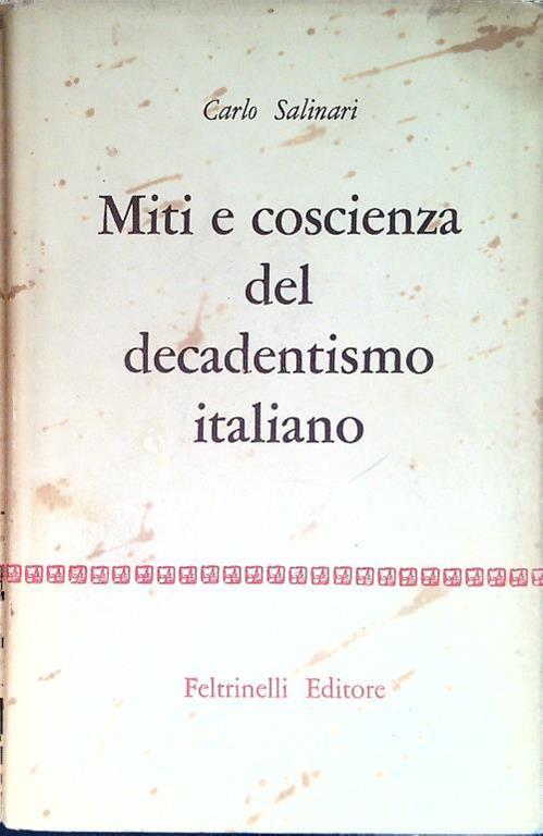 Miti e coscienza del decadentismo italiano - Carlo Salinari - copertina