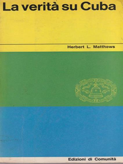 La verità su Cuba - Herbert L. Matthews - copertina