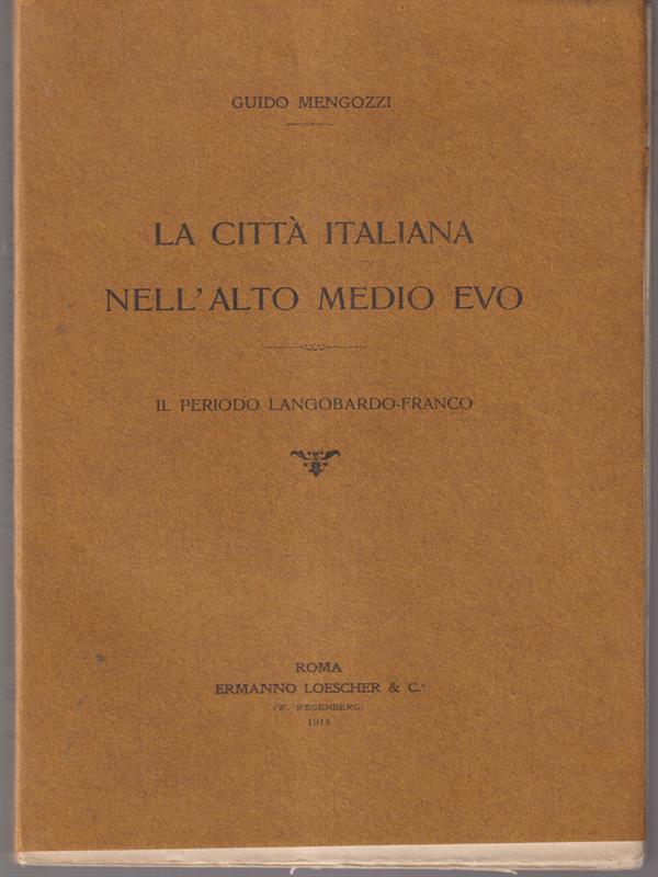La città italiana nell'alto medio evo
