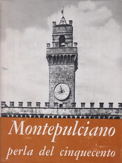   Montepulciano perla del Cinquecento - Emo Barcucci - copertina