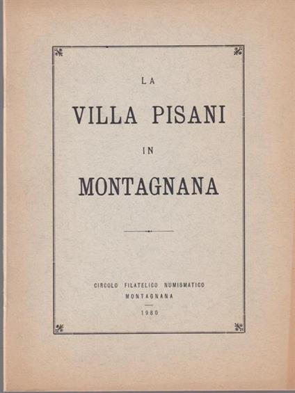 La villa Pisani in Montagnana -   - copertina