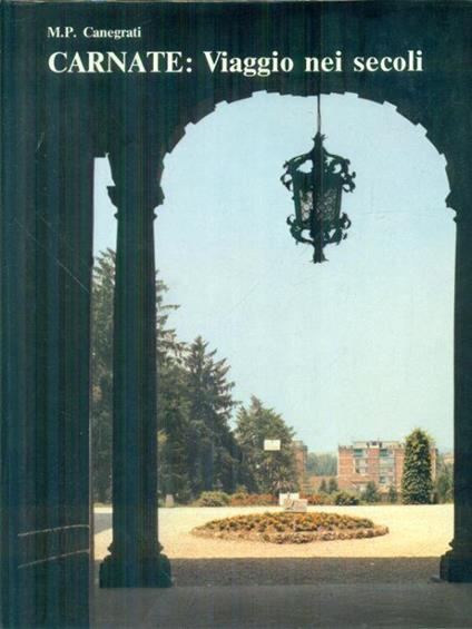 Carnate: viaggio nei secoli - M. P. Canegrati - copertina