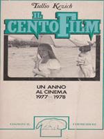 Il cento film un anno al cinema dal 1977-1978