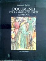   Documenti per la storia dell'arte a Padova