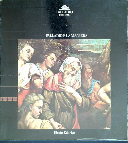   Palladio e la maniera -   - copertina