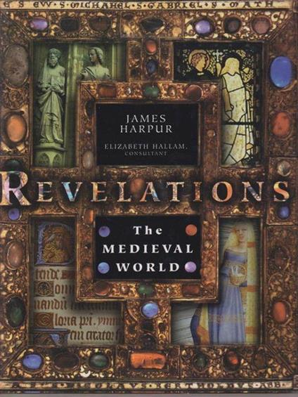 Revelations The medieval world - James Harpur - copertina