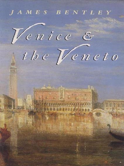 Venice & the Veneto - James Bentley - copertina