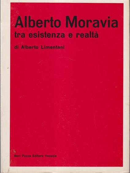 Alberto Moravia tra esistenza e realtà - Alberto Limentani - copertina