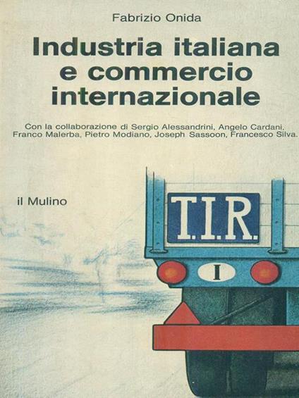   Industria italiana e commercio internazionale - Fabrizio Onida - copertina