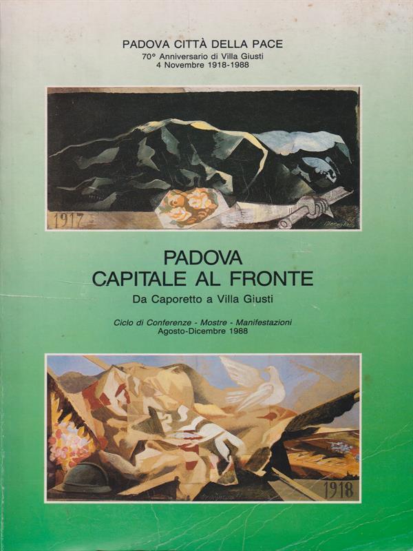   Padova capitale al fronte