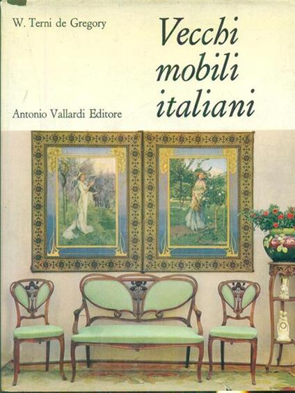 Vecchi mobili italiani - Winifred Terni de Gregory - copertina