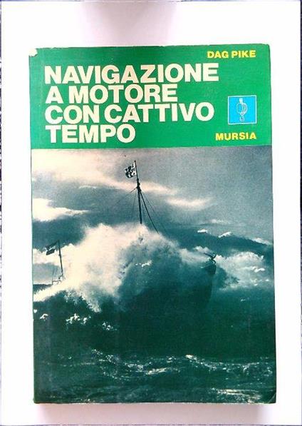 Navigazione a motore con cattivo tempo - Dag Pike - copertina
