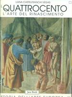 Il quattrocento. L'arte del Rinascimento. Vol I