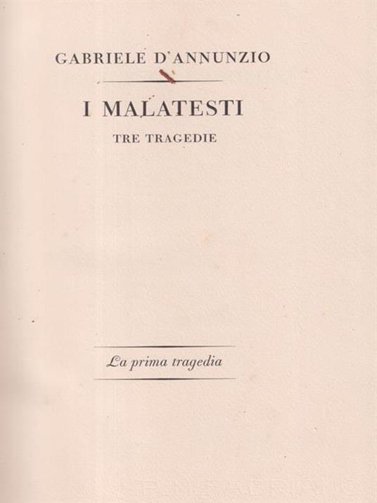 I malatesti. La prima tragedia - Gabriele D'Annunzio - copertina