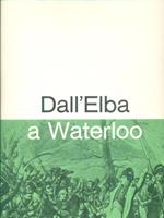 Dall'Elba a Waterloo