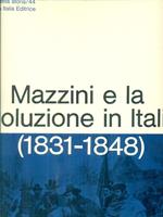 Mazzini e la rivoluzione in Italia 1831-1848