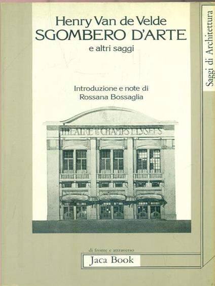 Sgombero d'arte e altri saggi - Henry Van de Velde - copertina