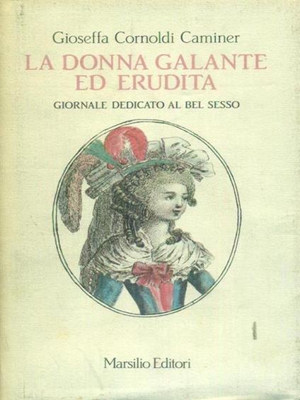 La  donna galante ed erudita - Gioseffa Cornoldi Caminer - copertina