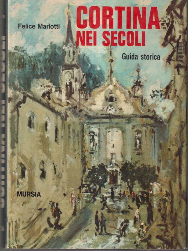 Cortina nei secoli. Guida storica