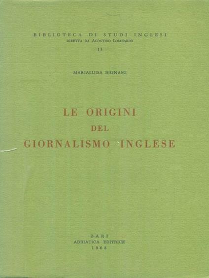 Le origini del giornalismo inglese - Marialuisa Bignami - copertina