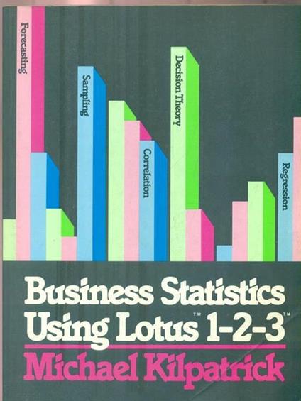 Business Statistics Using Lotus 1-2-3 - copertina