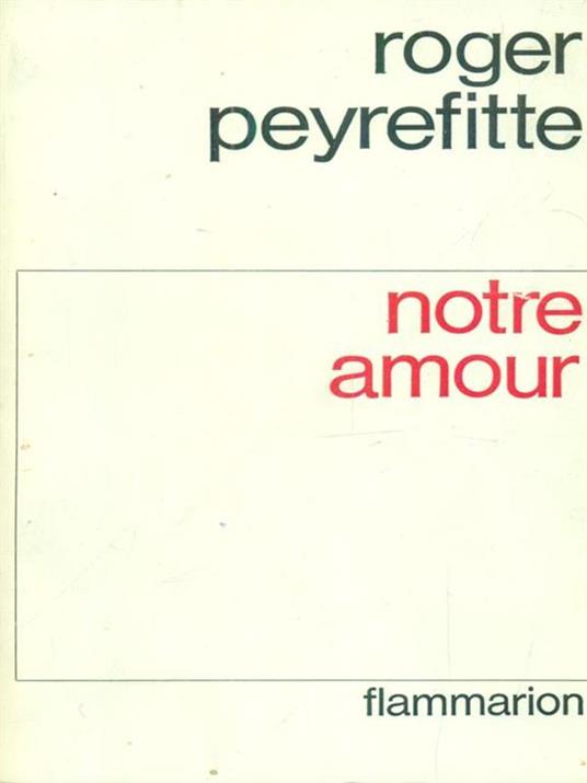 Notre amour - Roger Peyrefitte - copertina