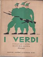 I Verdi. Cinquant'anni di storia alpina